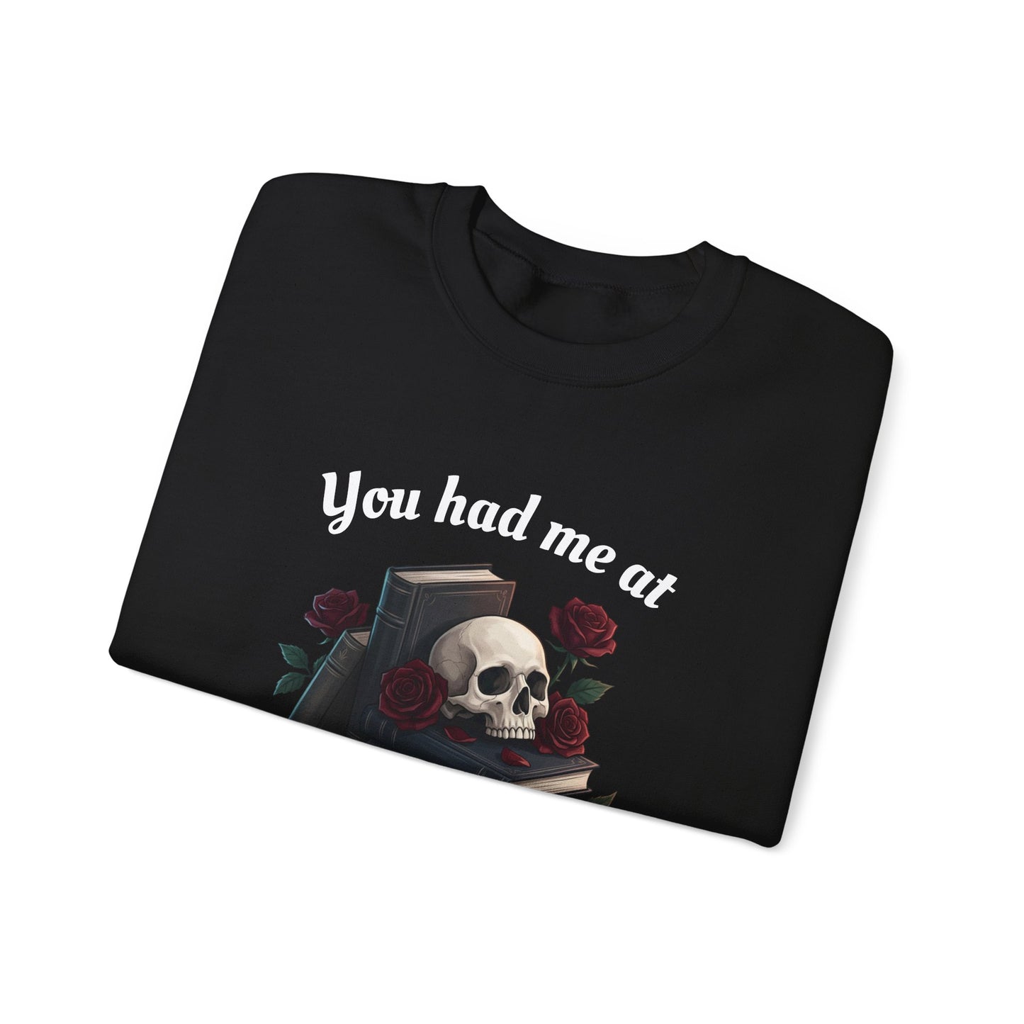 Unisex Heavy Blend™ Crewneck Sweatshirt "You had me at trigger warning"